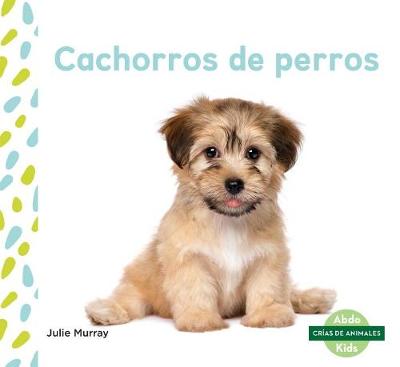 Book cover for Cachorros de Perros (Puppies) (Spanish Version)