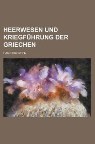 Cover of Heerwesen Und Kriegfuhrung Der Griechen