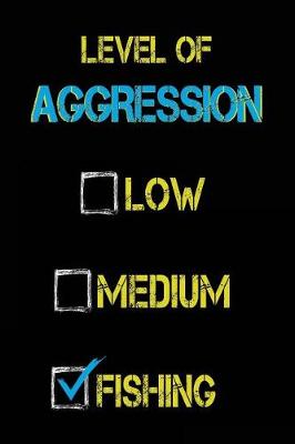 Book cover for Level Of Aggression Low Medium Fishing