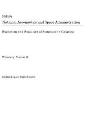 Cover of Excitation and Evolution of Structure in Galaxies