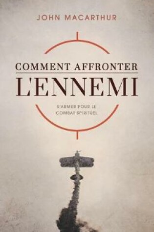 Cover of Comment Affronter l'Ennemi (How to Meet the Enemy)