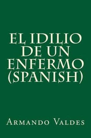 Cover of El Idilio de Un Enfermo (Spanish)