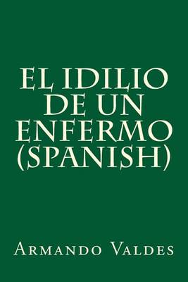 Book cover for El Idilio de Un Enfermo (Spanish)