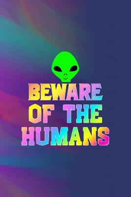 Book cover for Beware Of The Humans