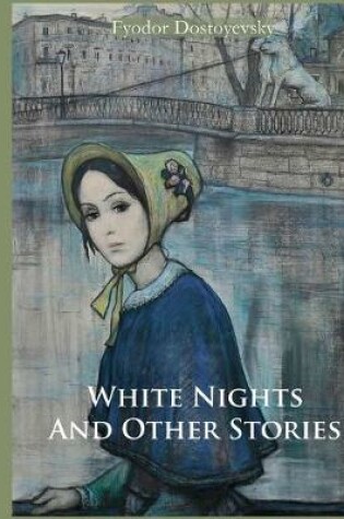 Cover of White Nights and Other Stories (Annotated)