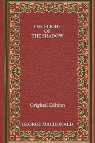 Cover of The Flight of the Shadow - Original Edition
