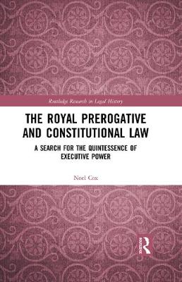 Cover of The Royal Prerogative and Constitutional Law