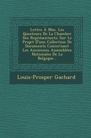 Cover of Lettre a MM. Les Questeurs de La Chambre Des Representants