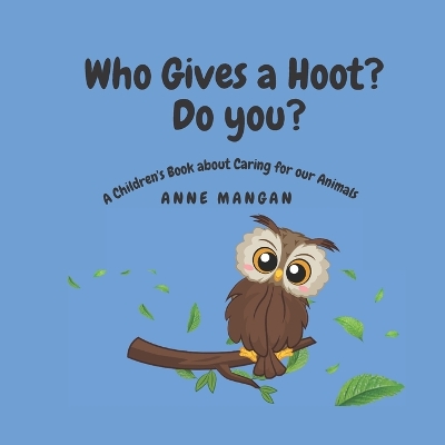 Book cover for Who gives a hoot? Do you?