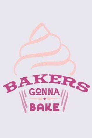 Cover of Bakers Gonna Bake