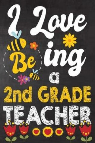 Cover of I Love Being 2nd Grade Teacher