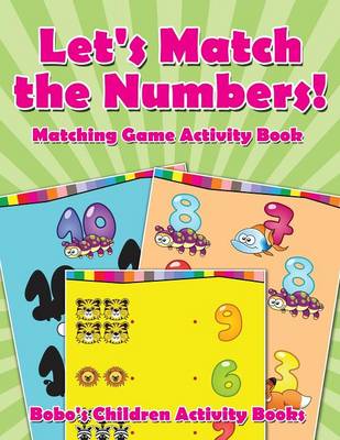 Book cover for Let's Match the Numbers! Matching Game Activity Book