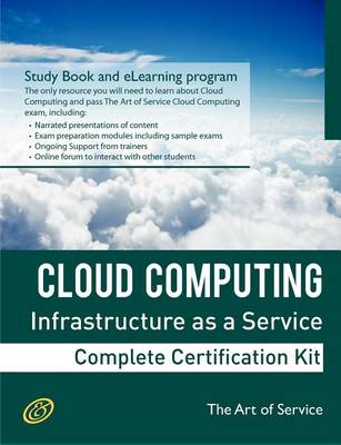 Book cover for Cloud Computing Iaas Infrastructure as a Service Specialist Level Complete Certification Kit - Infrastructure as a Service Study Guide Book and Online