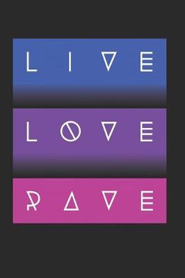 Book cover for Live Love Rave