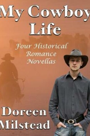 Cover of My Cowboy Life: Four Historical Romance Novellas