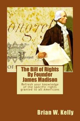 Book cover for The Bill of Rights By Founder James Madison