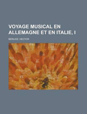 Book cover for Voyage Musical En Allemagne Et En Italie, I