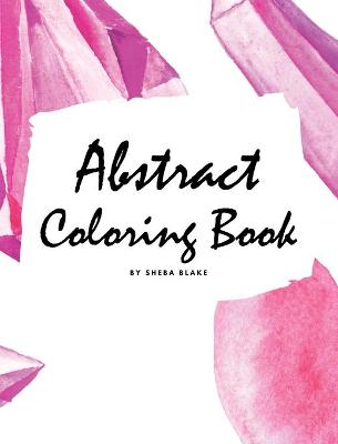 Book cover for Abstract Coloring Book for Adults - Volume 1 (Large Hardcover Adult Coloring Book)