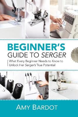 Book cover for Beginner's Guide to Serger