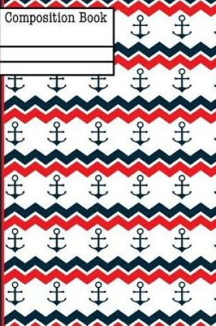 Cover of Anchor Red White Blue Composition Notebook - Wide Ruled