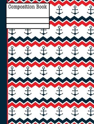 Book cover for Anchor Red White Blue Composition Notebook - Wide Ruled