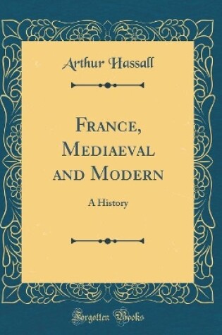 Cover of France, Mediaeval and Modern