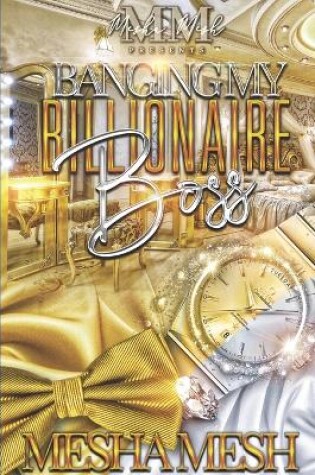 Cover of Banging My Billionaire Boss
