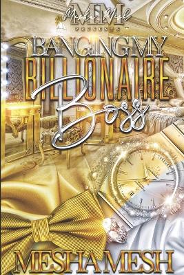 Book cover for Banging My Billionaire Boss
