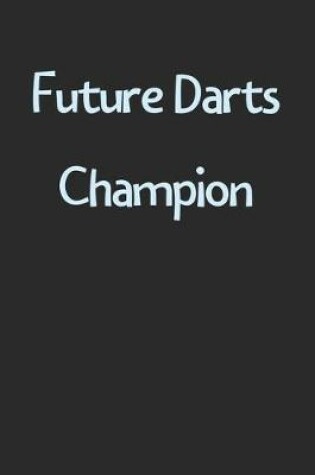 Cover of Future Darts Champion