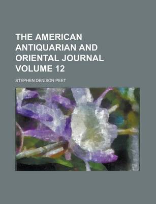 Book cover for The American Antiquarian and Oriental Journal Volume 12