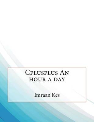 Book cover for Cplusplus an Hour a Day