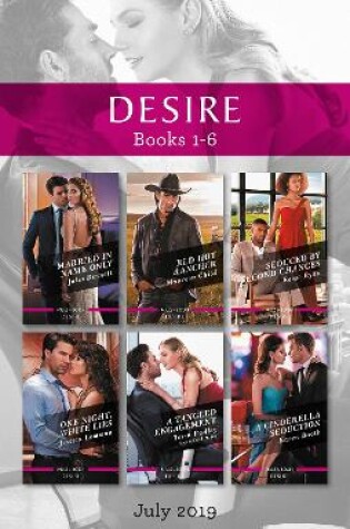 Cover of Desire Box Set 1-6/Married in Name Only/Red Hot Rancher/Seduced by Second Chances/One Night, White Lies/A Tangled Engagement/A Cinderella