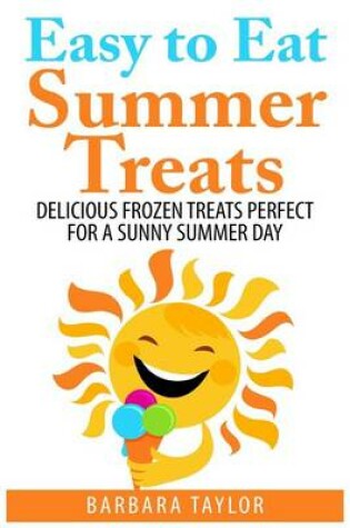 Cover of Easy to Eat Summer Treats