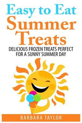 Book cover for Easy to Eat Summer Treats