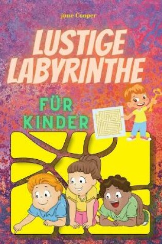 Cover of Lustige Labyrinthe fur Kinder