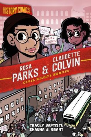 Cover of History Comics: Rosa Parks & Claudette Colvin