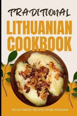 Book cover for Traditional Lithuanian Cookbook