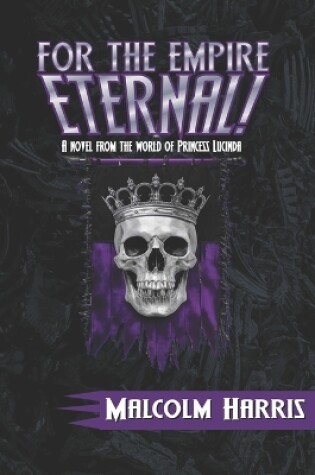 Cover of For The Empire Eternal !