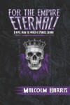 Book cover for For The Empire Eternal !