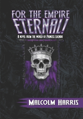 Book cover for For The Empire Eternal !