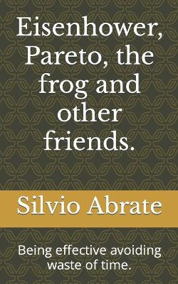 Cover of Eisenhower, Pareto, the frog and other friends.