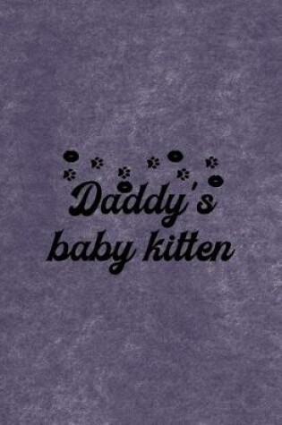 Cover of Daddy's Baby Kitten