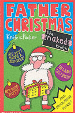 Cover of Father Christmas; the Naked Truth