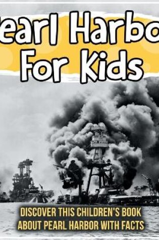 Cover of Pearl Harbor For Kids