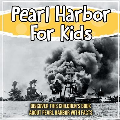 Book cover for Pearl Harbor For Kids