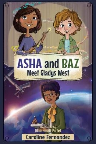 Cover of ASHA and Baz Meet Gladys West