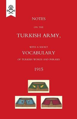 Book cover for Notes on the Turkish Army, with a short vocabulary of Turkish words and phrases. 1915.