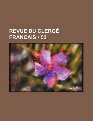 Book cover for Revue Du Clerge Francais (53)