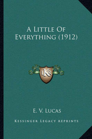 Cover of A Little of Everything (1912) a Little of Everything (1912)