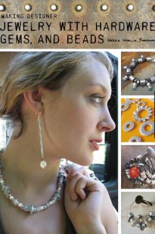 Cover of Making Designer Jewelry from Hardware, Gems, and Beads